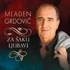 MLADEN GRDOVIC - Za Šaku Ljubavi CD