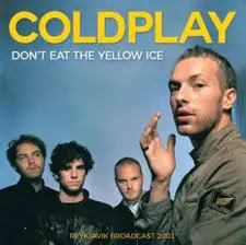 COLDPLAY - Don't Eat The Yellow Ice CD
