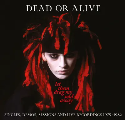 DEAD OR ALIVE - Singles, Demos, Sessions And Live Recordings 1979-1982 CD3
