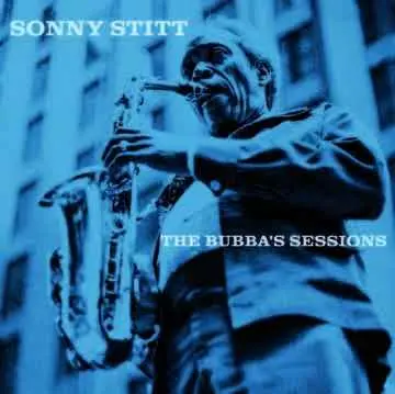SONNY STITT - Bubba's Sessions (Translucent Crystal Colour Vinyl) LP2