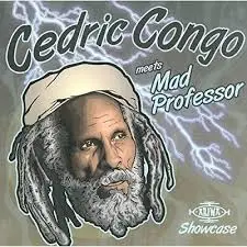 CEDRIC MYTON & MAD PROFESSOR - Cedric Congo Meets Mad Professor CD
