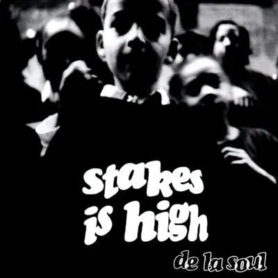 DE LA SOUL - Stakes Is High LP2