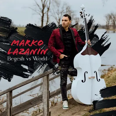 MARKO LAZANIN - Begesh Vs World CD