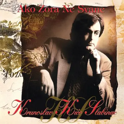 KRUNOSLAV KICO SLABINAC - Ako Zora Ne Svane CD