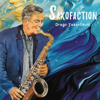 DRAGO JAKOVCEVIC - Saxofaction LP