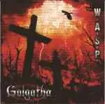 W.A.S.P. - Golgotha CD