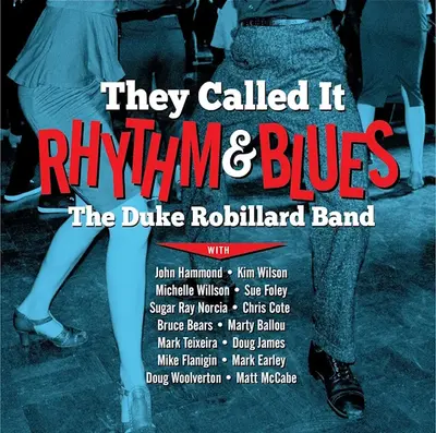 DUKE ROBILLARD BAND - They Called It Rhythm & Blues CD