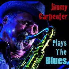 JIMMY CARPENTER - Plays The Blues CD