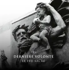 DERNIERE VOLONTE - Le Feu Sacre LP