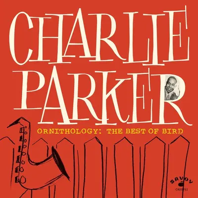 CHARLIE PARKER - Ornithology: The Best Of Bird LP