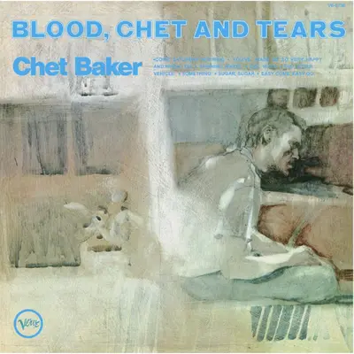 CHET BAKER - Blood, Chet And Tears (Verve By Request) LP