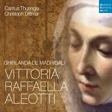 CANTUS THURINGIA - Ghirlanda De Madrigali, Vittoria Raffaella Aleotti CD CD