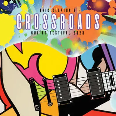 ERIC CLAPTON - Crossroads Guitar Festival 2023 LP6