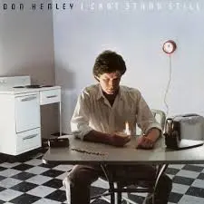 DON HENLEY - I Can't Stand Still LP