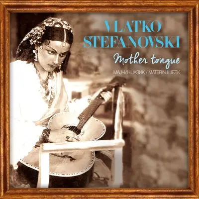 VLATKO STEFANOVSKI - Mother Tongue (Abbey Road Remaster) LP