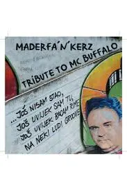 MADERFA'N'KERZ - Tribute To MC Buffalo CD