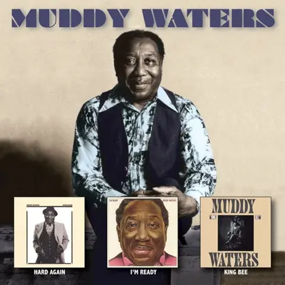 MUDDY WATERS - Hard Again, I'm Ready & King Bee CD3
