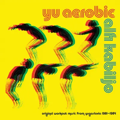 ALFI KABILJO - Yu Aerobic: Original Workout Music From Yugoslavia 1981-1984 LP