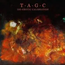 T.A.G.C. - Iso-Erotic Calibration CD