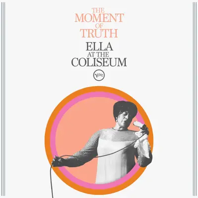 ELLA FITZGERALD - Moment Of Truth: Ella At The Coliseum CD