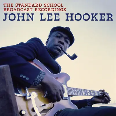 JOHN LEE HOOKER - Standard School Broadcast Recordings CD
