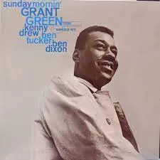 GRANT GREEN - Sunday Mornin' LP
