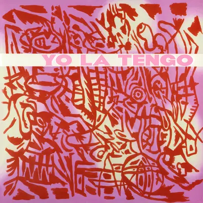 YO LA TENGO - I Am Not Afraid Of You And I Will Beat Your Ass LP2