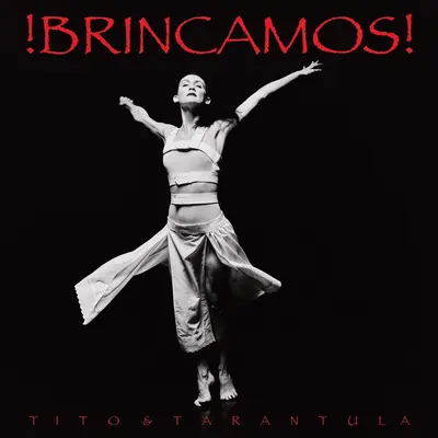 TITO & TARANTULA - !Brincamos! CD
