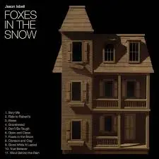 JASON ISBELL - Foxes In The Snow CD