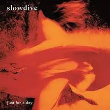 SLOWDIVE - Just For A Day CD