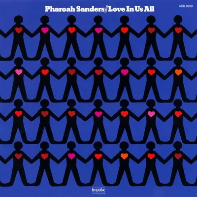 PHAROAH SANDERS - Love In Us All (Verve By Request) LP