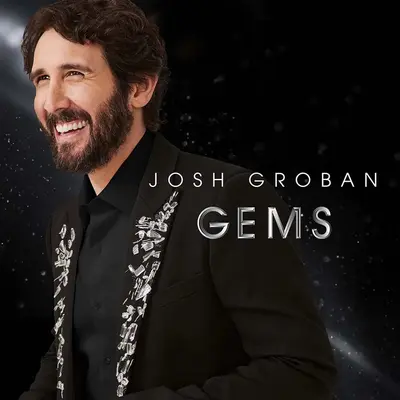 JOSH GROBAN - Gems: A Celebration Of His Greatest Recordings CD