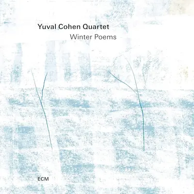 YUVAL COHEN QUARTET - Winter Poems CD