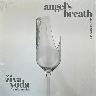 ZIVA VODA FT DARKO RUNDEK - Angel’s Breath de/re/konstrukt LP
