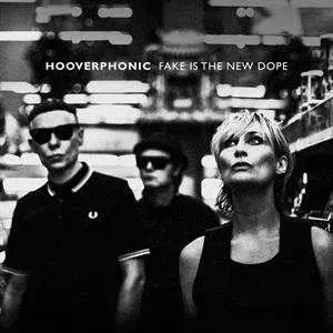 HOOVERPHONIC - Fake Is The New Dope LP