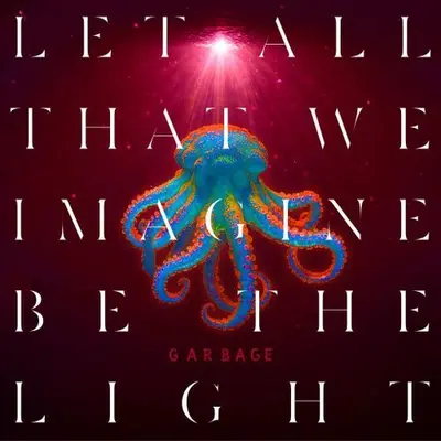 GARBAGE - Let All That We Imagine Be The Light CD