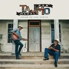TAJ MAHAL & KEB MO - Room On The Porch LP