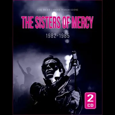 SISTERS OF MERCY - Radio Transmissions: Live On Air 1982-1985 CD2