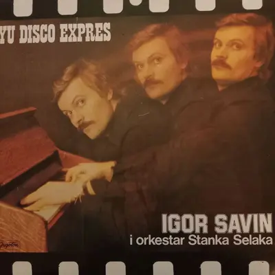 IGOR SAVIN I ORKESTAR STANKA SELAKA - Yu DIsco Express LP
