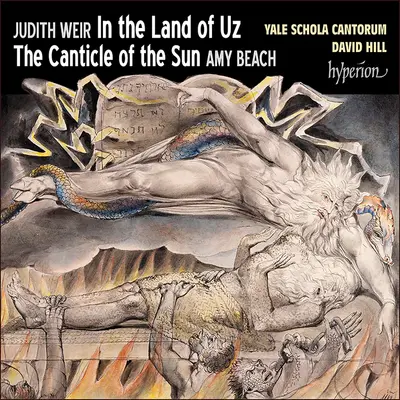 DAVID HILL, YALE SCHOLA CANTORUM - Weir, Beach: In The Land Of Uz, Canticle Of The Sun CD