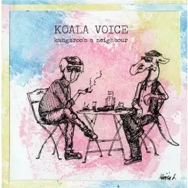 KOALA VOICE - Kangoroo's Neighbour CD