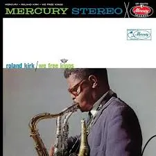 ROLAND KIRK - We Free Kings (Acoustic Sounds Series) LP