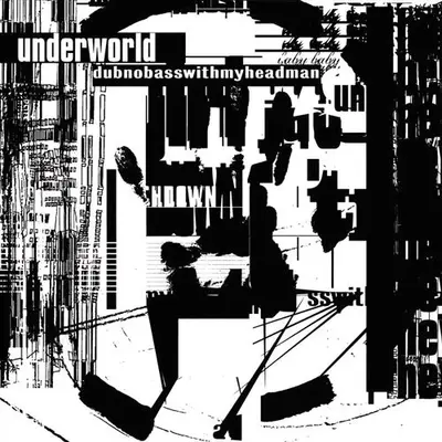 UNDERWORLD - Dubnobasswithmyheadman CD