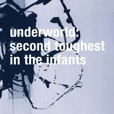 UNDERWORLD - Second Toughest In The Infants LP2