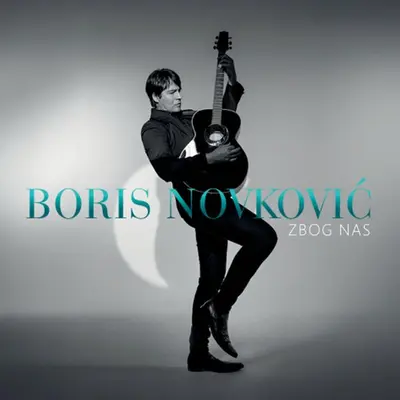 BORIS NOVKOVIC - Zbog Nas CD-1