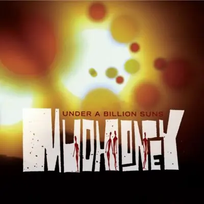 MUDHONEY - Under A Billion Sun LP