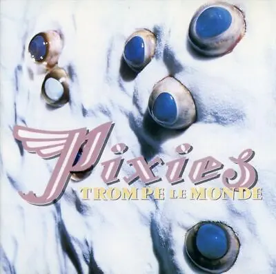 PIXIES - Trompe Le Monde CD