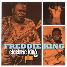 FREDDIE KING - Electric King ... Plus CD3