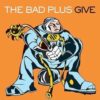 BAD PLUS - Give CD