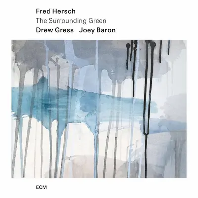 FRED HERSCH, DREW GRESS, JOEY BARON - Surrounding Green LP
